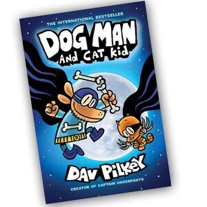 Dog Man and Cat Kid: A Graphic Novel (Dog Man 4)Creator of Captain Under…